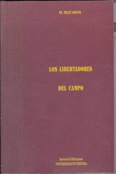 los libertadores del campo (ed. facsimil de la ed. de 1920)-m. ruiz maya-9788478017072