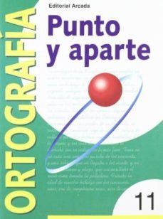 nº 11 serie verde punto y aparte ortografia 3º - 4º educacion primaria-9788478872572