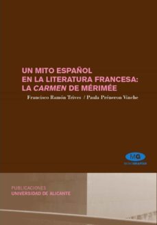 un mito español en la literatura francesa: la carmen de merimee-francisco ramon trives-9788479088972