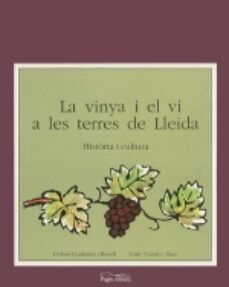 la vinya i el vi a les terres de lleida historia i cultura-9788479351472