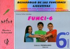 funci- 6. desarrollo de las funciones ejecutivas-antonio valles arandiga-9788479867072