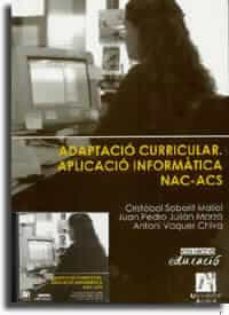 adaptacio curricular. aplicacio informatica nac-acs (incluye cd-r om)-9788480213172