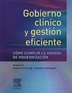 gobierno clinico y gestion eficiente: como cumplir la agenda de m odernizacion-s. pickering-j. thompson-9788480863872