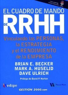 el cuadro de mando de rrhh: vinculando las personas, la estrategi a y el rendimiento de la empresa-9788480886772