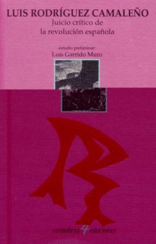 juicio critico de la revolucion española-luis rodriguez camaleño-9788481024272