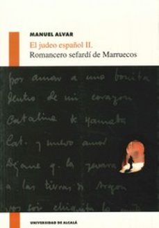 el judeo español ii: romancero sefardi de marruecos-manuel alvar-9788481385472