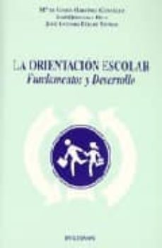 la orientacion escolar: fundamentos y desarrollo-maria de codes martinez gonzalez-jose quintanal diaz-9788481559972