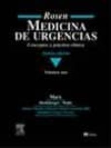 rosen medicina de urgencias: conceptos y practica clinica (3 vols .) (5ª ed.)-9788481746372