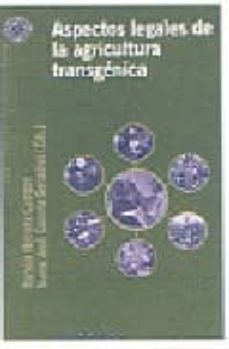 aspectos legales de la agricultura transgenica-ramon herrera campos-maria jose (eds.) cazorla gonzalez-9788482407272