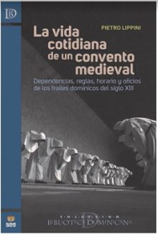 la vida cotidiana de un convento medieval-pietro lippini-9788482603872