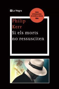 si els morts no ressuciten (ebook)-philip kerr-9788482640372