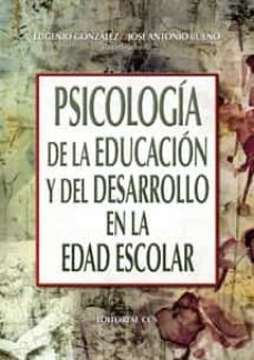 psicologia de la educacion y del desarrollo en la edad escolar-eugenio gonzalez-9788483167472