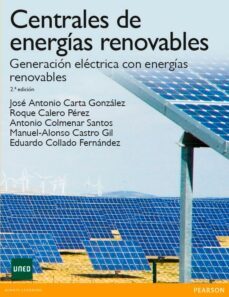 centrales de energias renovables (2ª ed.)-roque calero perez-9788483229972