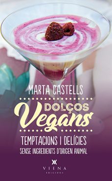 dolços vegans: postres i delicies sense ingredients d origen anim al-9788483309872