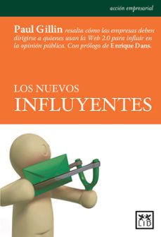 los nuevos influyentes-paul gillin-9788483560372