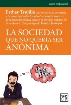 la sociedad que no queria ser anonima-esther trujillo-9788483567272