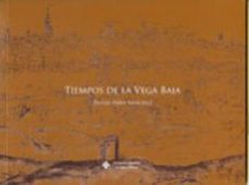 tiempos de la vega baja-9788484276272