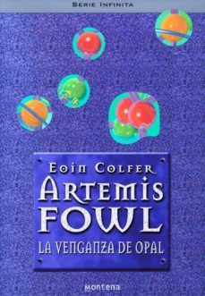 artemis fowl 4. la venganza de opal-eoin colfer-9788484412472