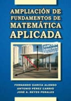 aplicacion de fundamentos de matematica aplicada (3ª ed.)-fernando garcia alonso-9788484549772