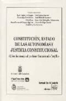 constitucion, estado de las autonomias y justicia constitucional (libro homenaje al profesor gumersindo trujillo)-9788484564072