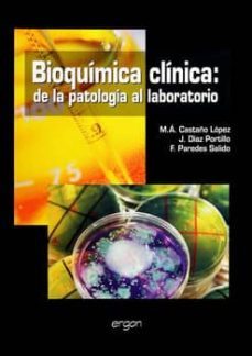 bioquimica clinica: de la patologia al laboratorio-miguel angel cataño lopez-9788484736172