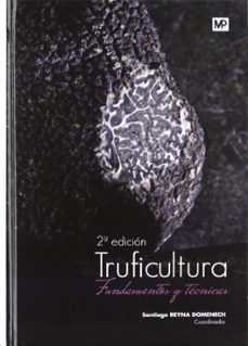truficultura: fundamentos y tecnicas (2ª ed.)-9788484765172