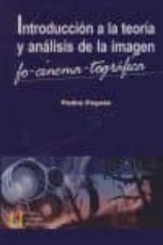 introduccion a la teoria y analisis de la imagen. fo-cinema-togra fica-pedro poyato sanchez-9788484917472
