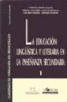 la educacion linguistica y literaria en la enseñanza secundaria-carlos lomas-andres osoro-9788485840472