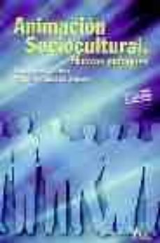animacion socio-cultural: nuevos enfoques (2ª ed.)-9788486368272