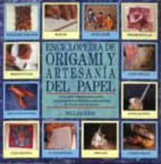 enciclopedia de origami y artesania del papel-9788486673772
