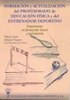 formacion y actualizacion del profesorado de educacion fisica y d el entrenador d-miguel angel delgado noguera-9788487520372