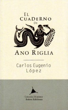 cuaderno de ano riglia-carlos eugenio lopez guarin-9788488020772