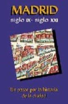 madrid siglo ix- xxi: un paseo por la historia de la ciudad-pedro lopez carcelen-9788489411272