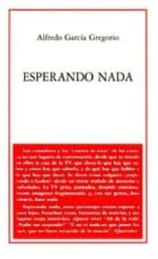 esperando nada-alfredo garcia-9788489753372