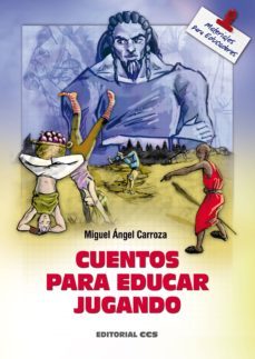 cuentos para educar jugando (ebook)-miguel angel carroza-9788490235072