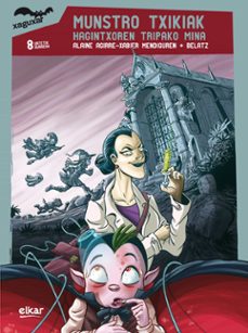 munstro txikiak: hagintxoaren tripako mina-alaine agirre garmendia-xabier mendiguren elizegi-9788490277072