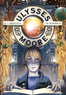 el laberinto de sombras (serie ulysses moore 9) (ebook)-pierdomenico baccalario-9788490432372