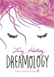 dreamology: sueña, enamorate, despierta-9788490436172
