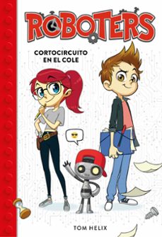 cortocircuito en el cole (serie roboters 1)-9788490439272
