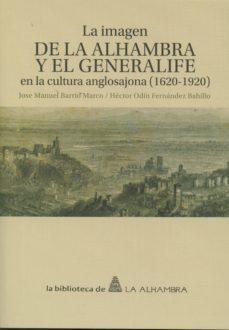 la imagen de la alhambra y el generalife en la cultura anglosajona (1620-1920) (incluye cd-rom)-jose manuel barrio marco-9788490452172