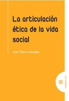 la articulacion etica de la vida social-9788490453872