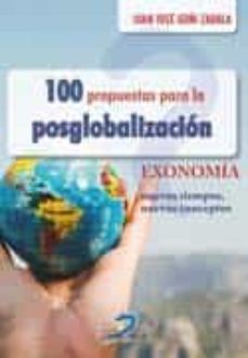 100 propuestas para la posglobalizacion-9788490521472