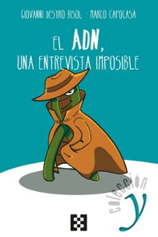el adn, una entrevista imposible: relatos de ciencia y humanidad-giovanni destro bisol-marco capocasa-9788490559772