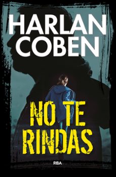 no te rindas-harlan coben-9788490569672