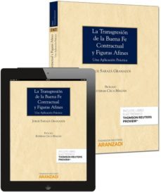 transgresion de la buena fe contractual y figuras afines-jorge saraza granados-9788490596272