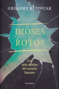 dioses rotos-gregory k. popcak-9788490615072