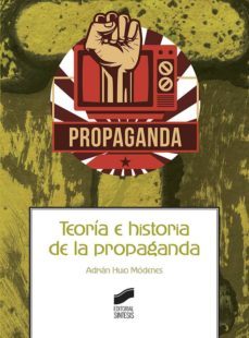 teoria e historia de la propaganda (ebook)-adrian huici modenes-9788490779972