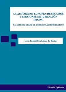 la autoridad europea de seguros y pensiones de jubilacion (eiopa)-9788490853672
