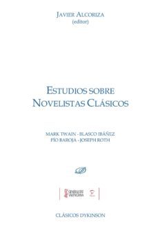 estudios sobre novelistas clasicos. mark twain. blasco ibañez. pio baroja. joseph roth (ebook)-javier (ed.) alcoriza-9788490859872