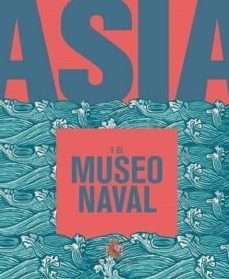 asia y el museo naval-9788490913772